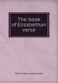 The book of Elizabethan verse