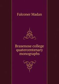 Brasenose college quatercentenary monographs
