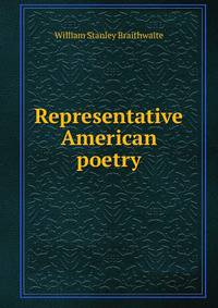 Representative American poetry