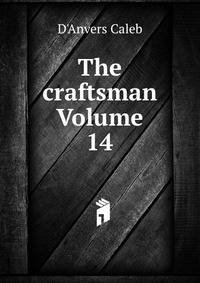 The craftsman Volume 14