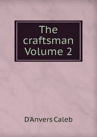 The craftsman Volume 2