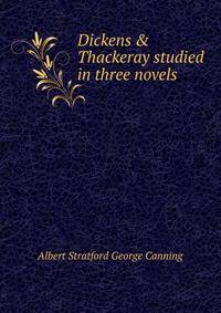 Dickens &amp; Thackeray studied in three novels