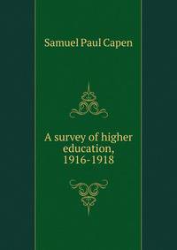 A survey of higher education, 1916-1918