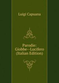 Parodie: Giobbe--Lucifero (Italian Edition)