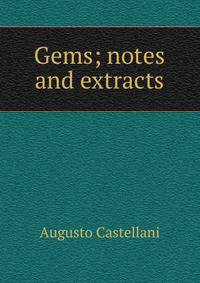 Gems; notes and extracts