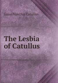 The Lesbia of Catullus