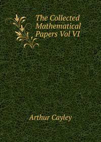 The Collected Mathematical Papers Vol VI