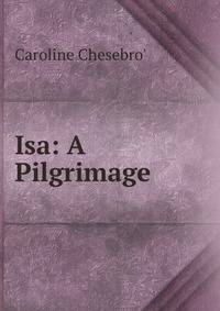 Isa: A Pilgrimage