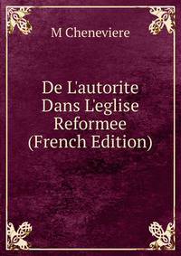 De L'autorite Dans L'eglise Reformee (French Edition)