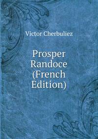Prosper Randoce (French Edition)