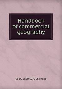 Handbook of commercial geography