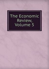 The Economic Review, Volume 5