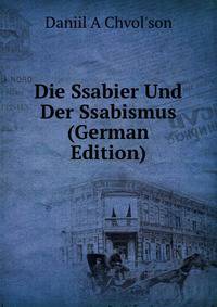 Die Ssabier Und Der Ssabismus (German Edition)