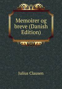 Memoirer og breve (Danish Edition)