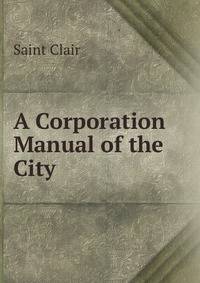 A Corporation Manual of the City.