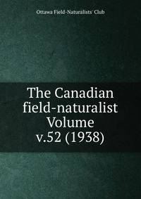 The Canadian field-naturalist Volume v.52 (1938)