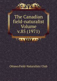 The Canadian field-naturalist Volume v.85 (1971)