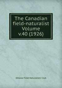 The Canadian field-naturalist Volume v.40 (1926)