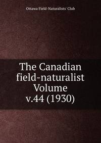 The Canadian field-naturalist Volume v.44 (1930)