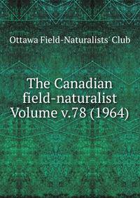The Canadian field-naturalist Volume v.78 (1964)