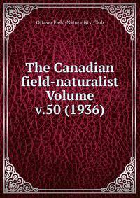 The Canadian field-naturalist Volume v.50 (1936)