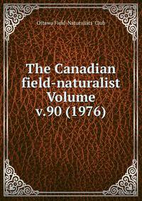 The Canadian field-naturalist Volume v.90 (1976)