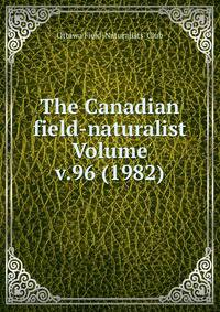 The Canadian field-naturalist Volume v.96 (1982)