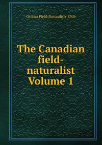 The Canadian field-naturalist Volume 1