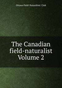 The Canadian field-naturalist Volume 2