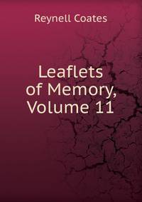 Leaflets of Memory, Volume 11