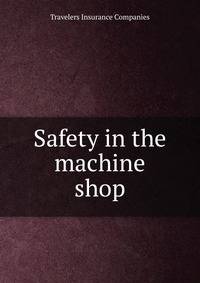 Safety in the machine shop