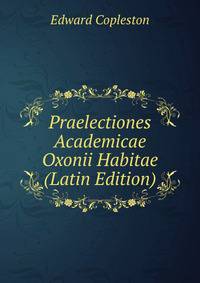 Praelectiones Academicae Oxonii Habitae (Latin Edition)