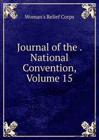 Journal of the . National Convention, Volume 15