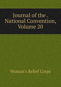 Journal of the . National Convention, Volume 20