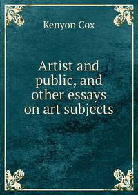 Artist and public, and other essays on art subjects