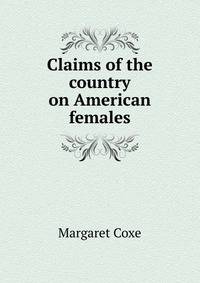 Claims of the country on American females