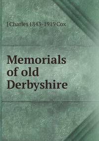 Memorials of old Derbyshire