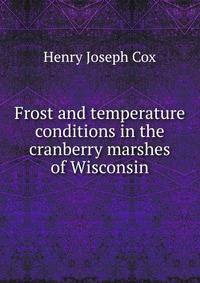 Frost and temperature conditions in the cranberry marshes of Wisconsin
