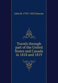 Travels through part of the United States and Canada in 1818 and 1819