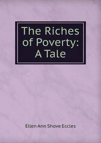 The Riches of Poverty: A Tale