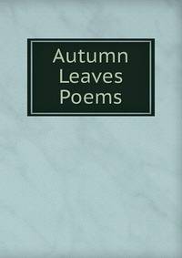 Autumn Leaves Poems