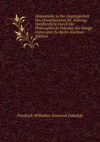 Aktenstucke in Der Angelegenheit Des Privatdocenten Dr. Duhring: Veroffentlicht Durch Die Philosophische Fakultat Der Konigl. Universitat Zu Berlin (German Edition)
