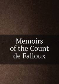 Memoirs of the Count de Falloux