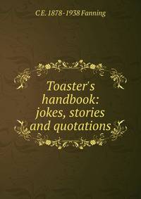 Toaster's handbook: jokes, stories and quotations