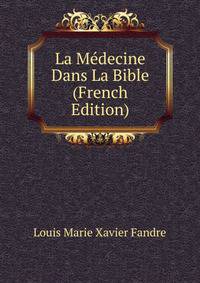 La Medecine Dans La Bible (French Edition)