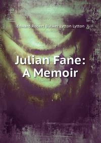 Julian Fane: A Memoir