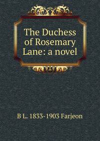 The Duchess of Rosemary Lane: a novel