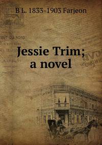Jessie Trim; a novel
