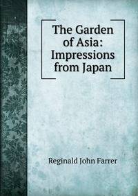 The Garden of Asia: Impressions from Japan