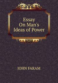 Essay On Man's Ideas of Power